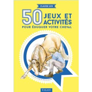 Boek voor 50 spelletjes en activiteiten om uw paard op te voeden Ekkia